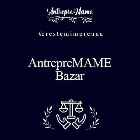 Târgurile AntrepreMAME Bazar
